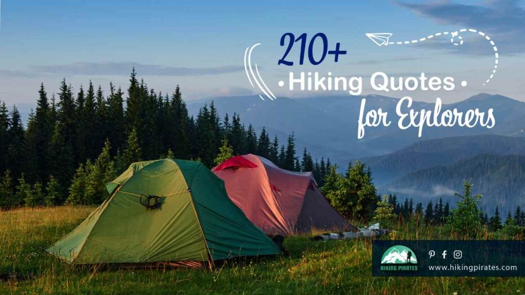 210+ updated best hiking quotes for explorers instagram captions
