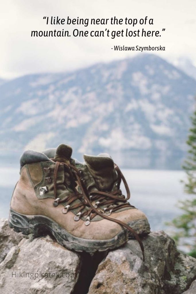 "I like being near the top of a mountain. One can’t get lost here."